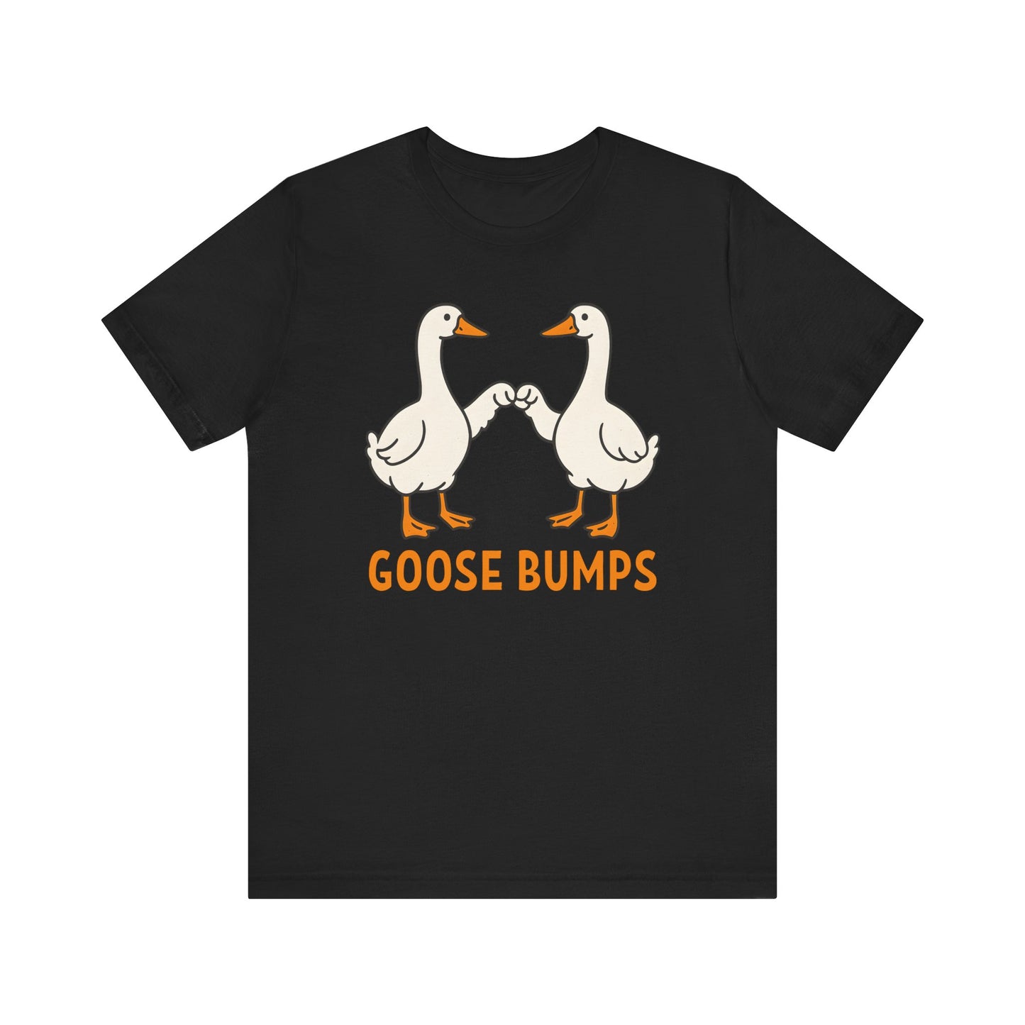 Goose Bumps T-Shirt