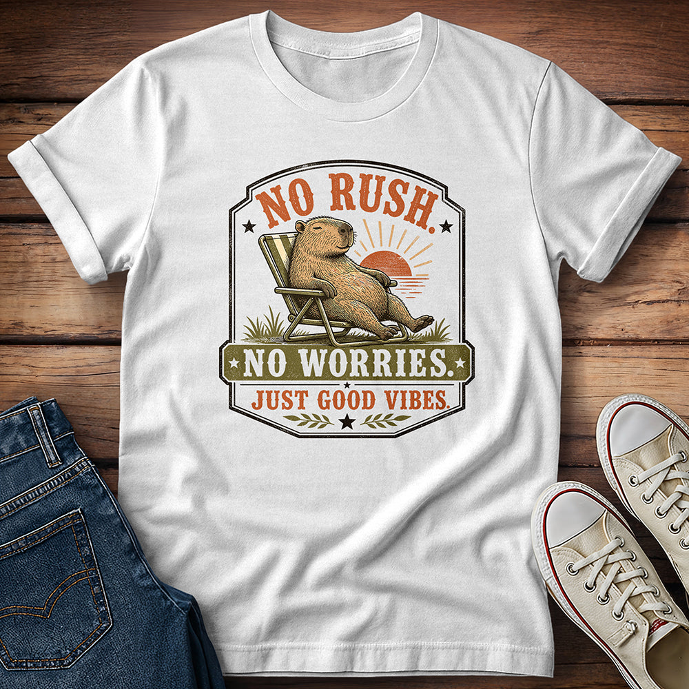 No Rush, No Worries, Just Good Vibes T-Shirt