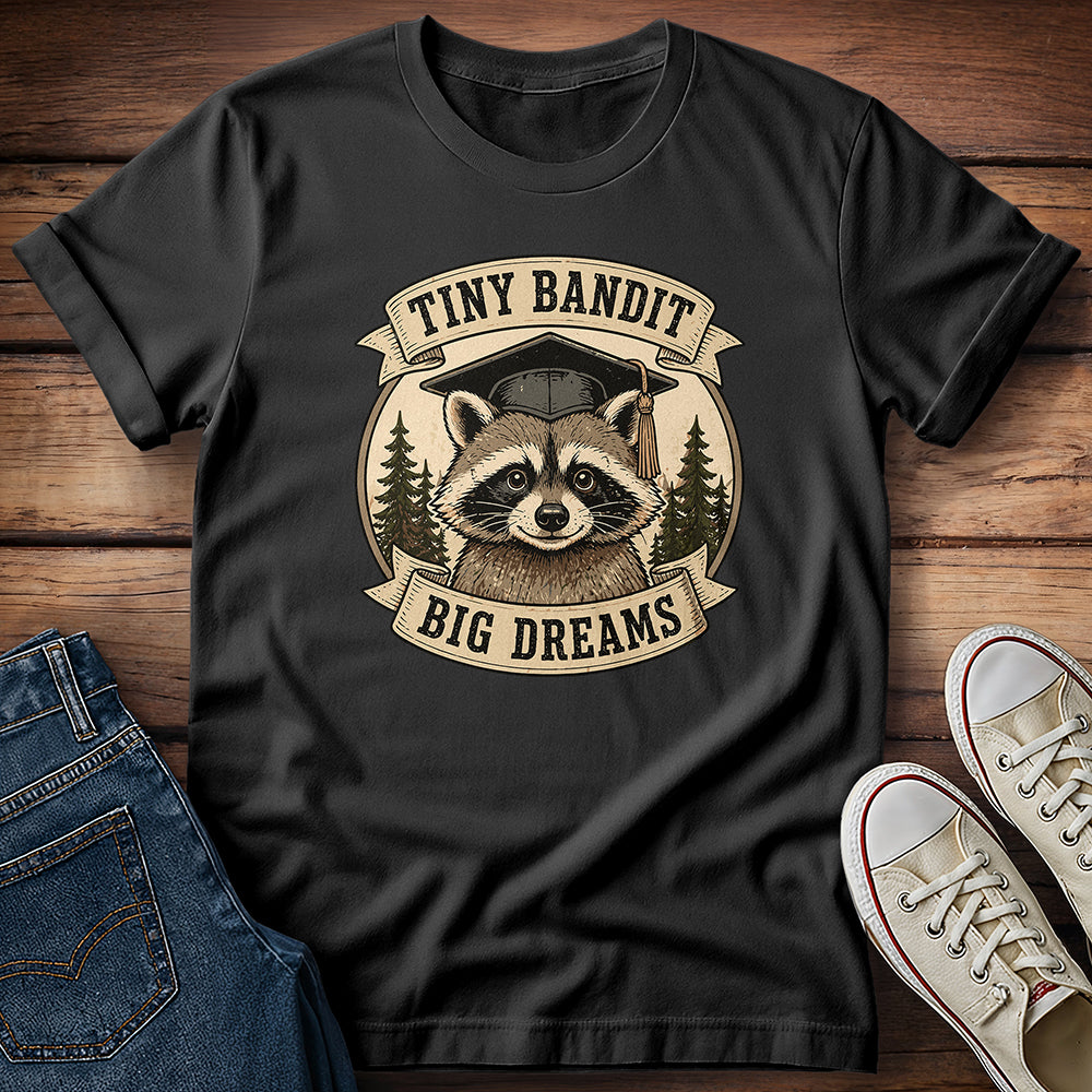 Tiny Bandit Big Dreams T-Shirt