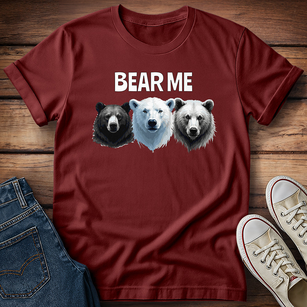 Bear Me T-Shirt