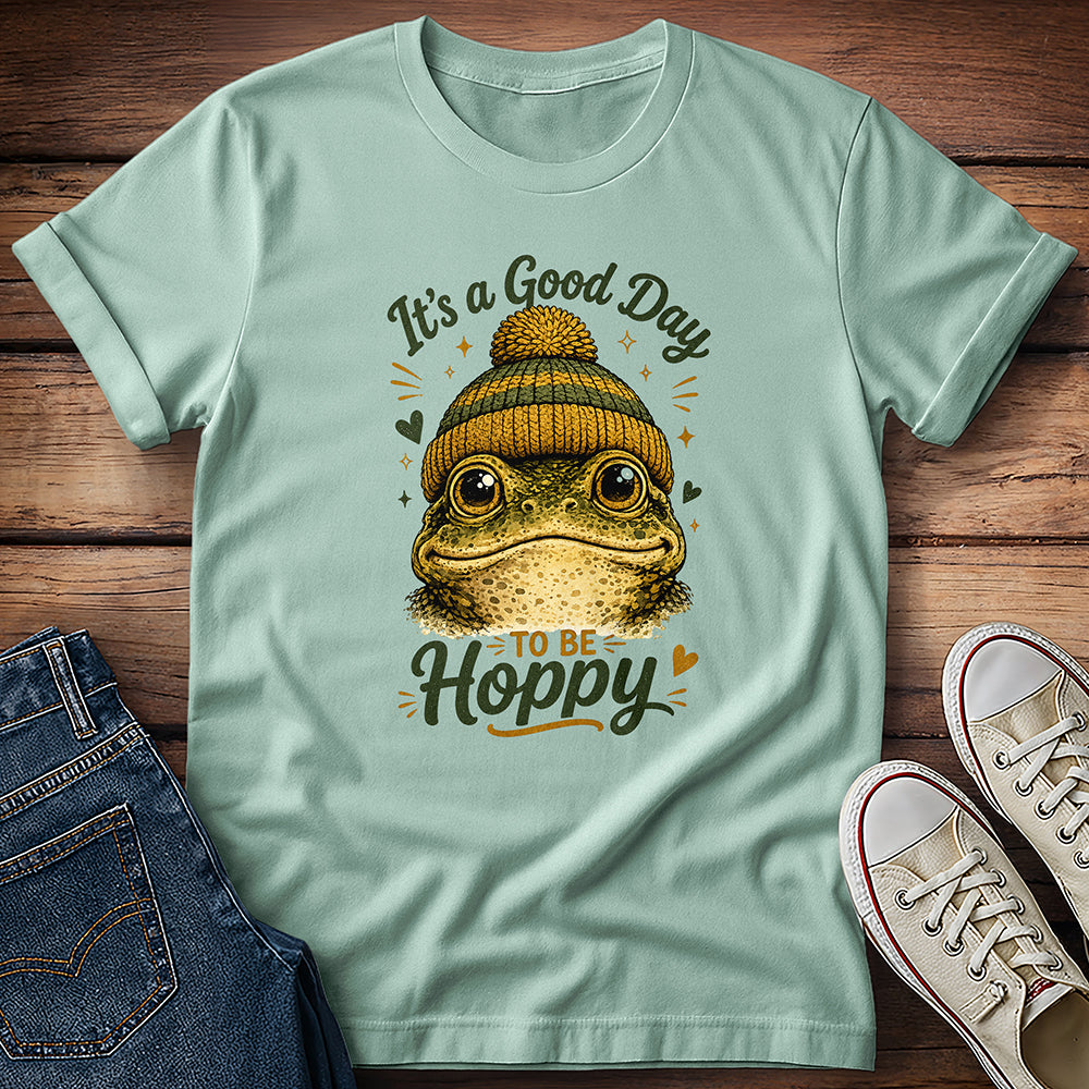 It's A Good Day To Be Hoppy T-Shirt