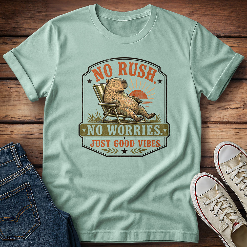 No Rush, No Worries, Just Good Vibes T-Shirt