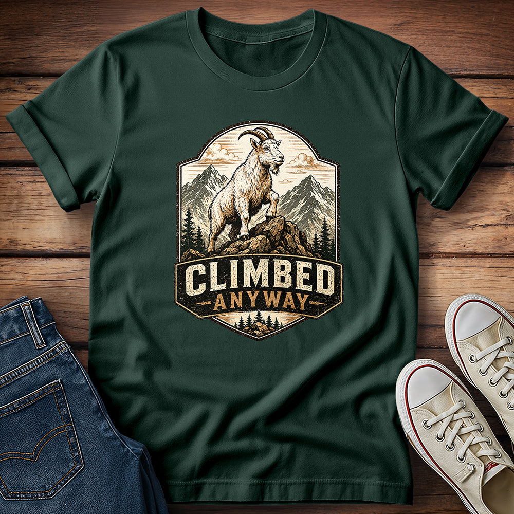 Climbed Anyway T-Shirt