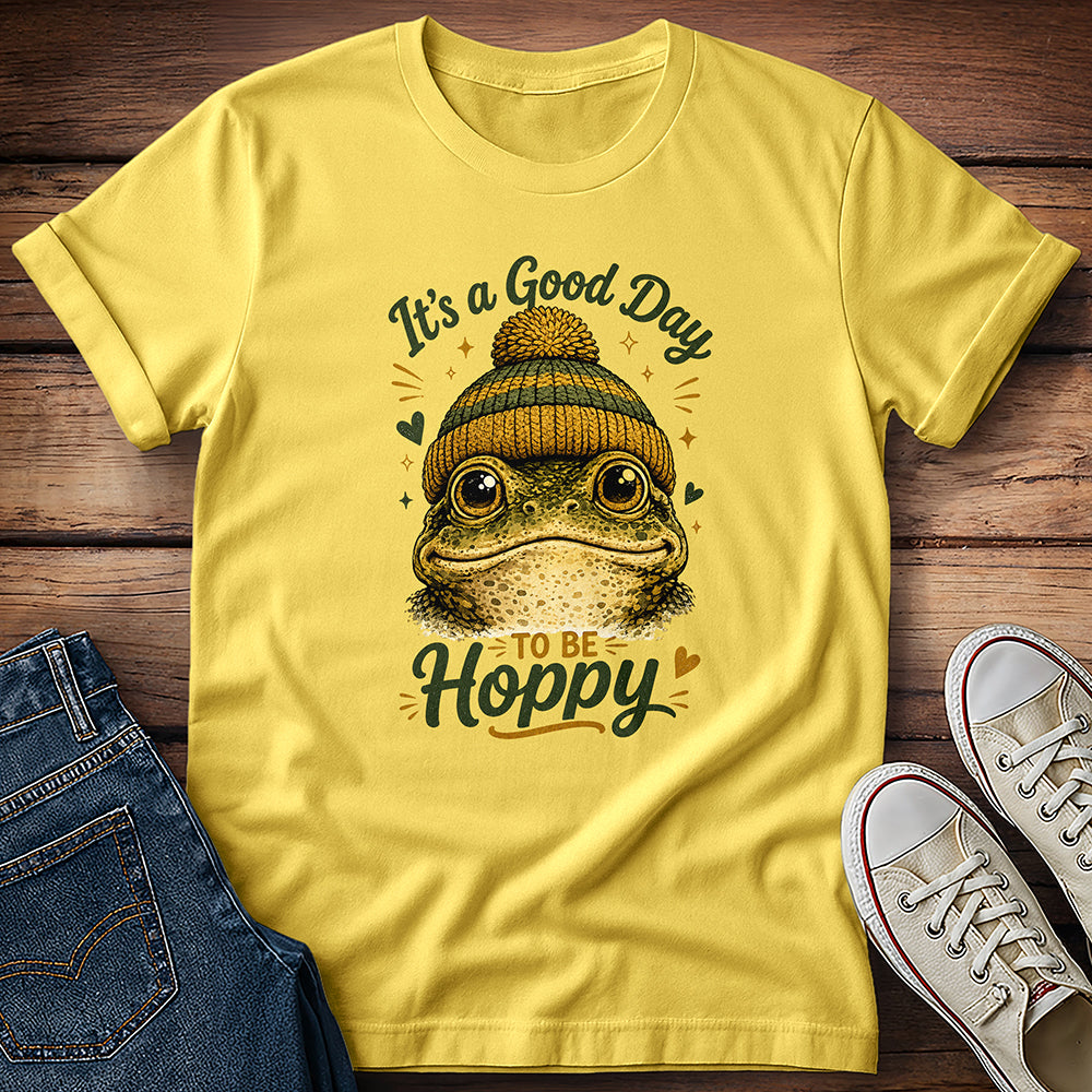 It's A Good Day To Be Hoppy T-Shirt