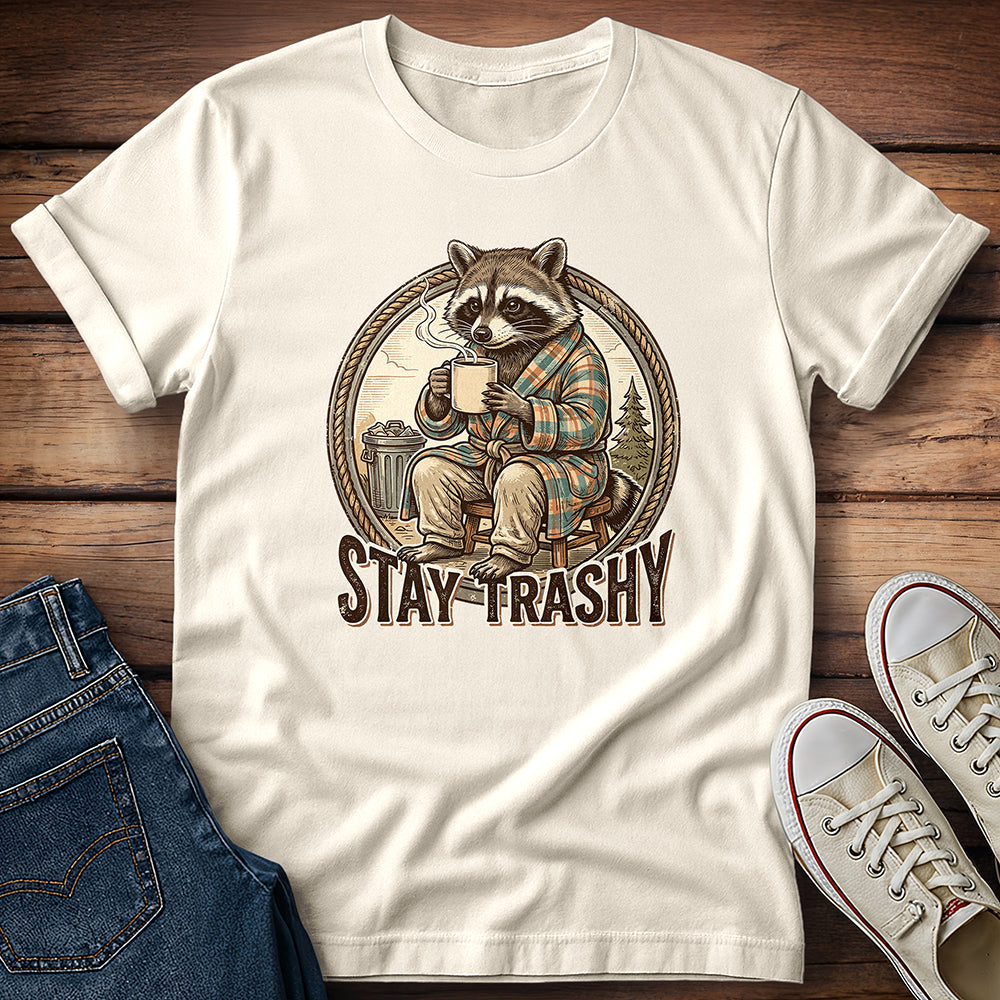 Raccoon - Stay Trashy T-Shirt