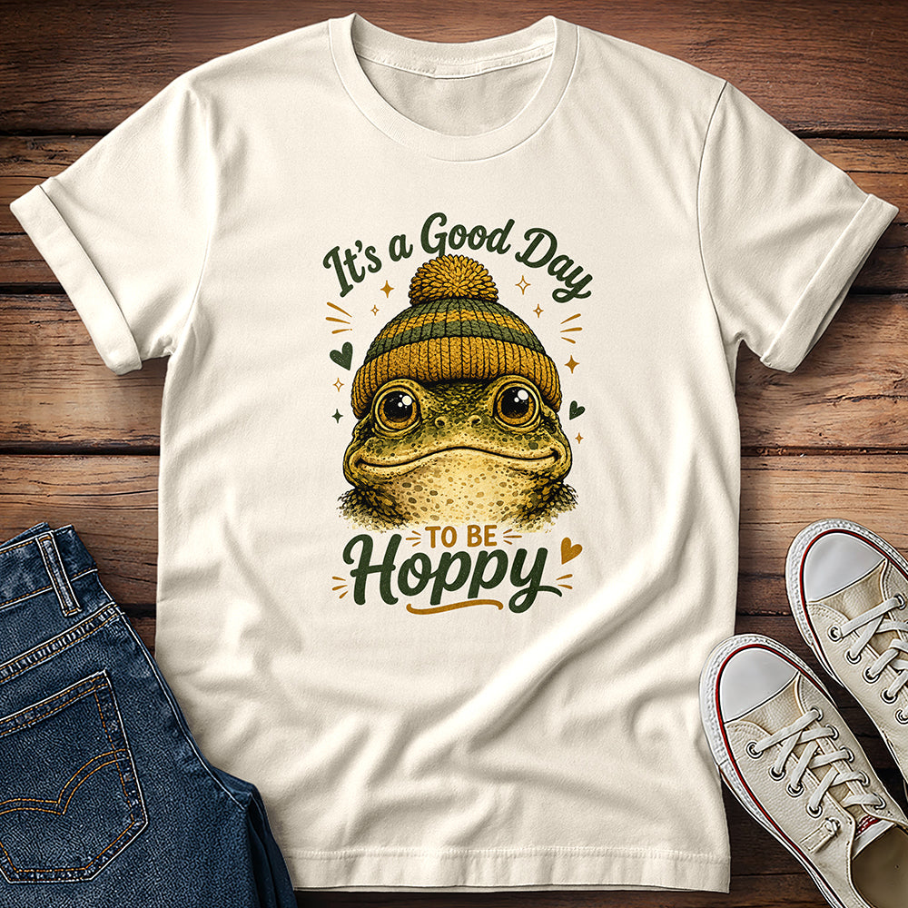 It's A Good Day To Be Hoppy T-Shirt