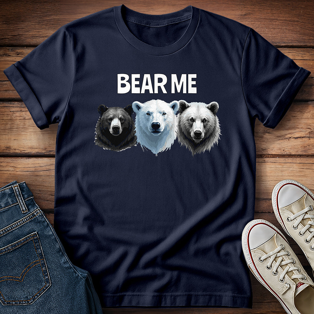 Bear Me T-Shirt