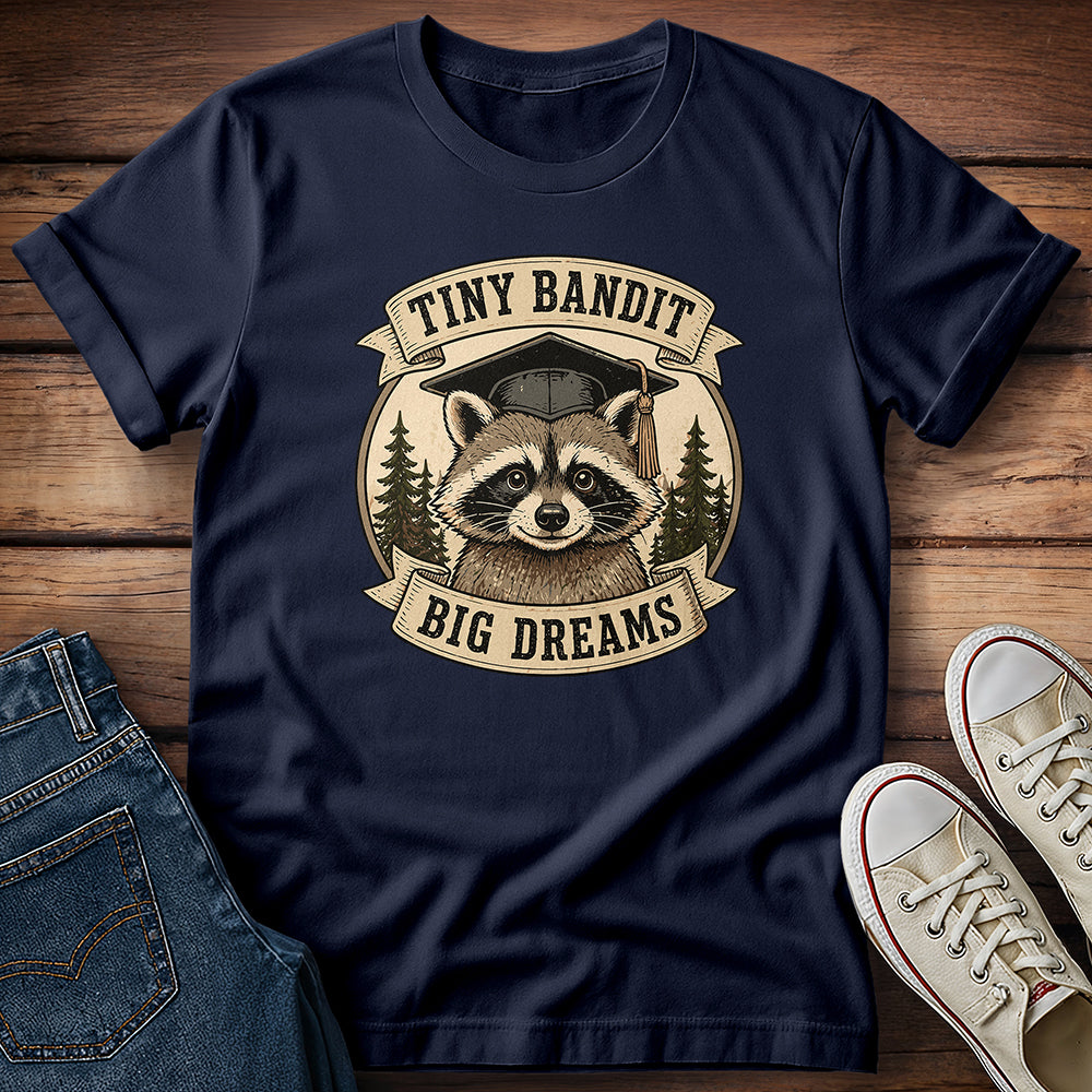 Tiny Bandit Big Dreams T-Shirt