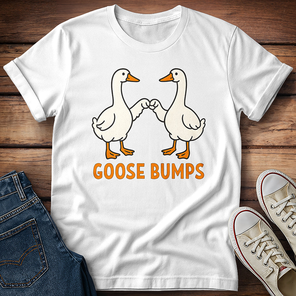 Goose Bumps T-Shirt