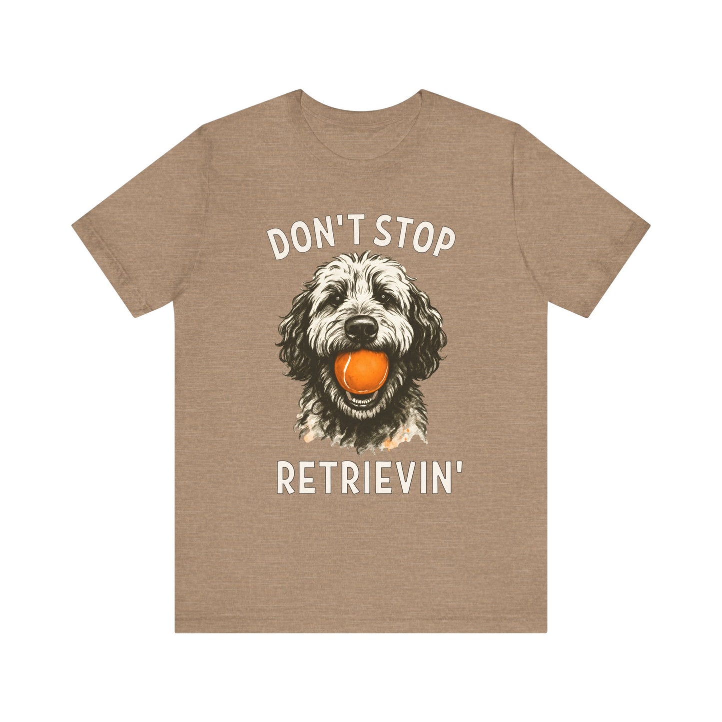 Doodle Dont Stop Retrievin T-Shirt