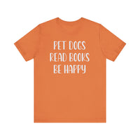 Pet Dogs Read Books Be Happy T-Shirt