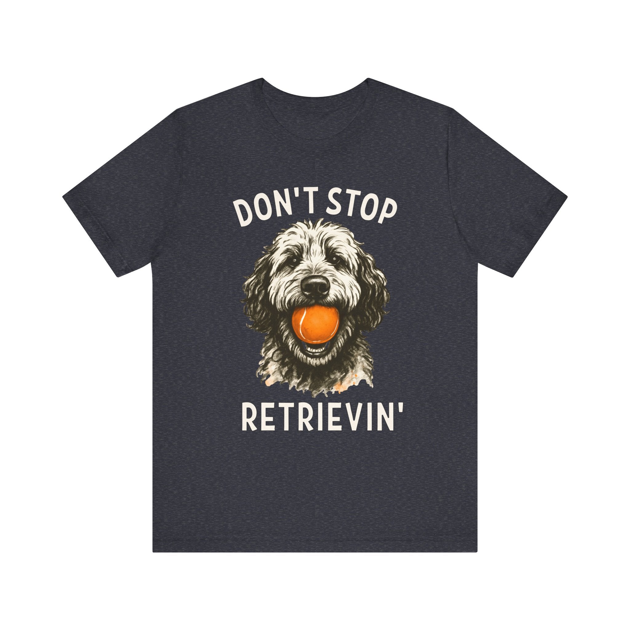 Doodle Dont Stop Retrievin T-Shirt