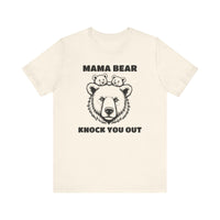Mama Bear Knock You Out T-Shirt