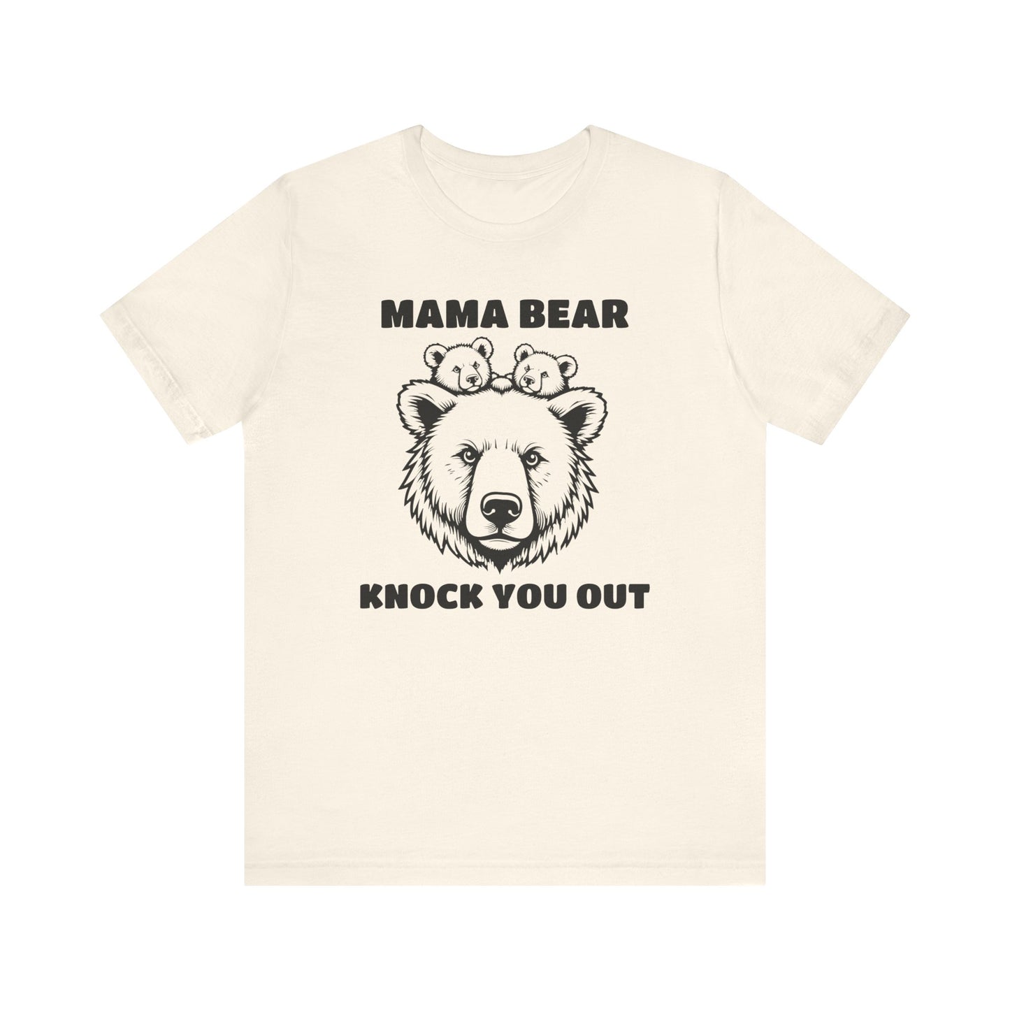 Mama Bear Knock You Out T-Shirt