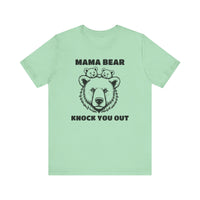 Mama Bear Knock You Out T-Shirt