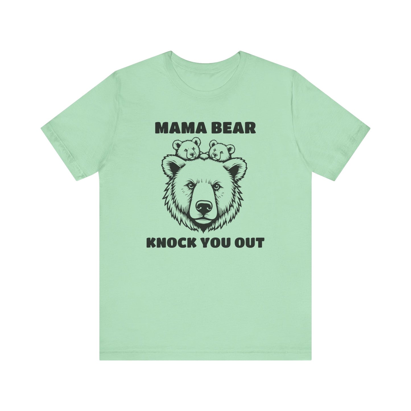 Mama Bear Knock You Out T-Shirt