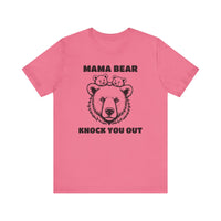 Mama Bear Knock You Out T-Shirt