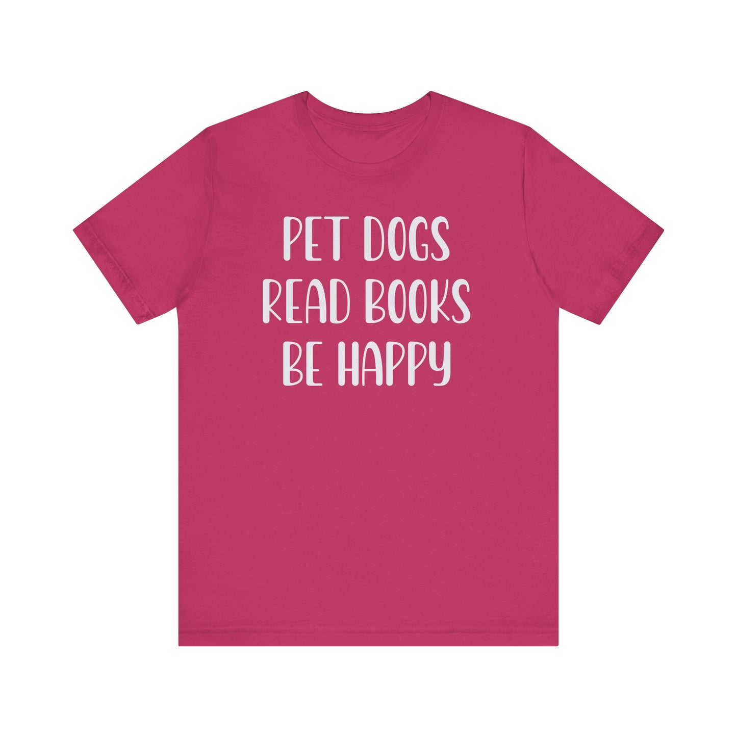 Pet Dogs Read Books Be Happy T-Shirt