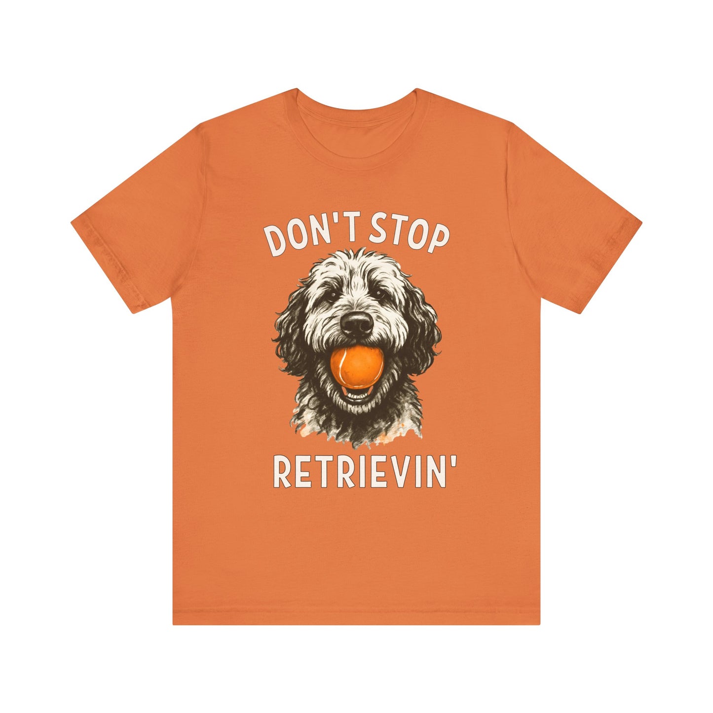 Doodle Dont Stop Retrievin T-Shirt