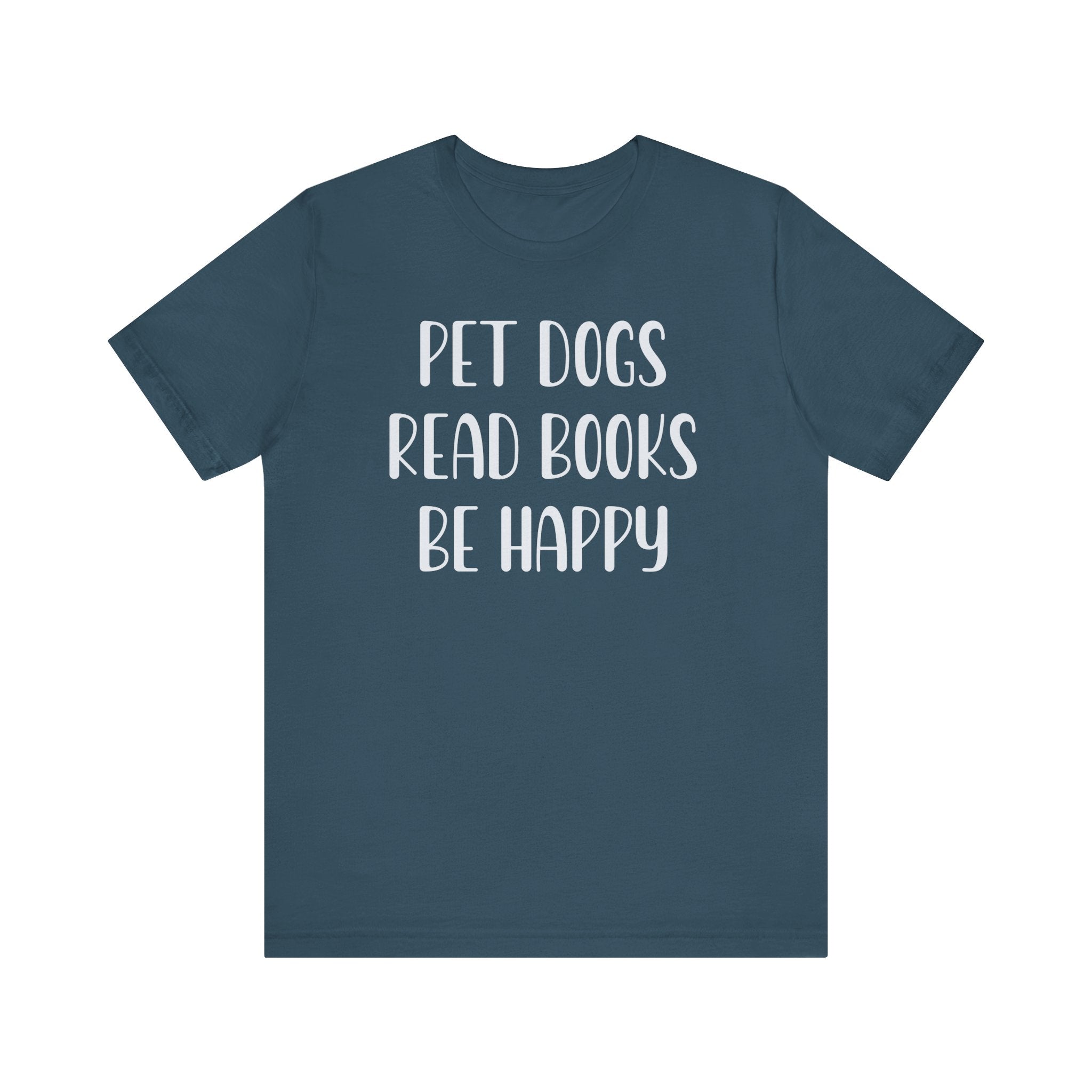 Pet Dogs Read Books Be Happy T-Shirt