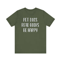 Pet Dogs Read Books Be Happy T-Shirt