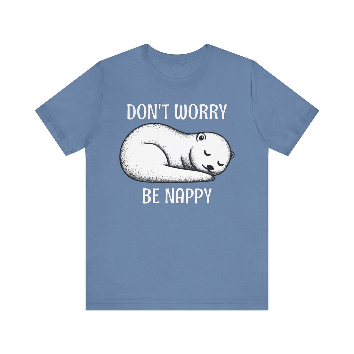 Otter Don't Worry Be Nappy T-Shirt
