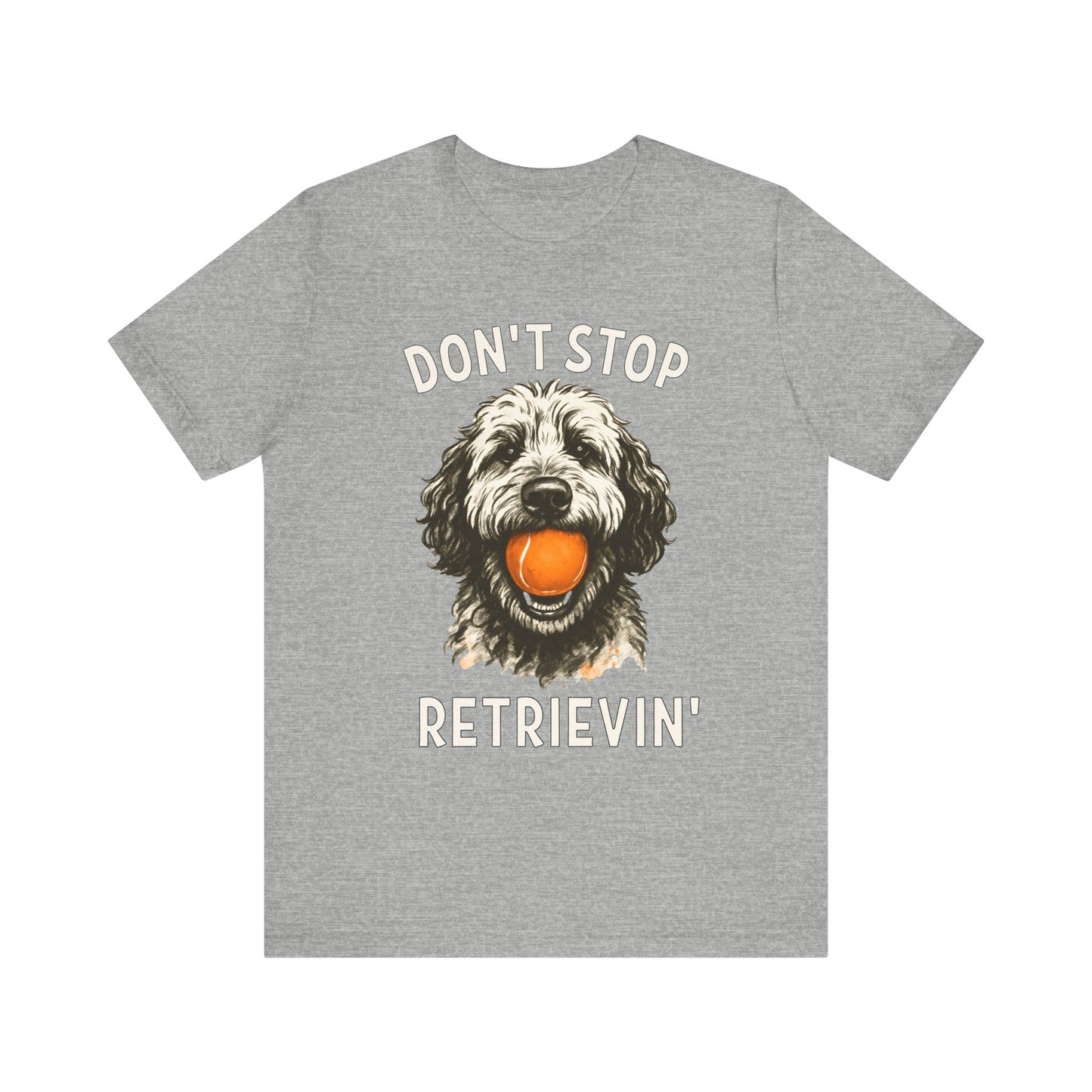 Doodle Dont Stop Retrievin T-Shirt