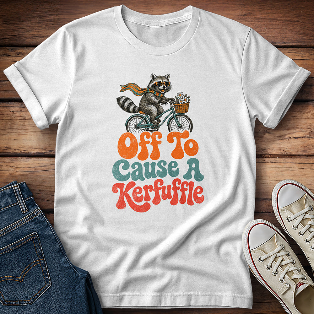 Raccoon…Off to Cause a Kerfuffle T-Shirt