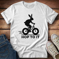 Hop To It T-Shirt