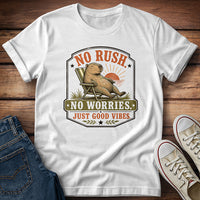 No Rush, No Worries, Just Good Vibes T-Shirt