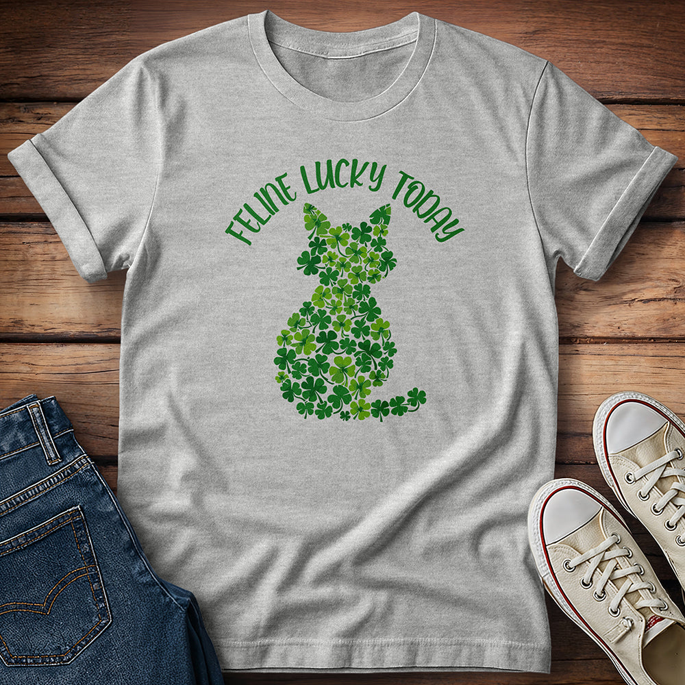 Feline Lucky Today T-Shirt