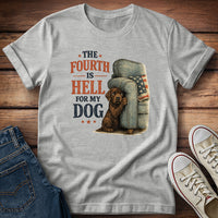 The Fourth Is Hell for My Dog - Chocolate Lab Puppy T-Shirt