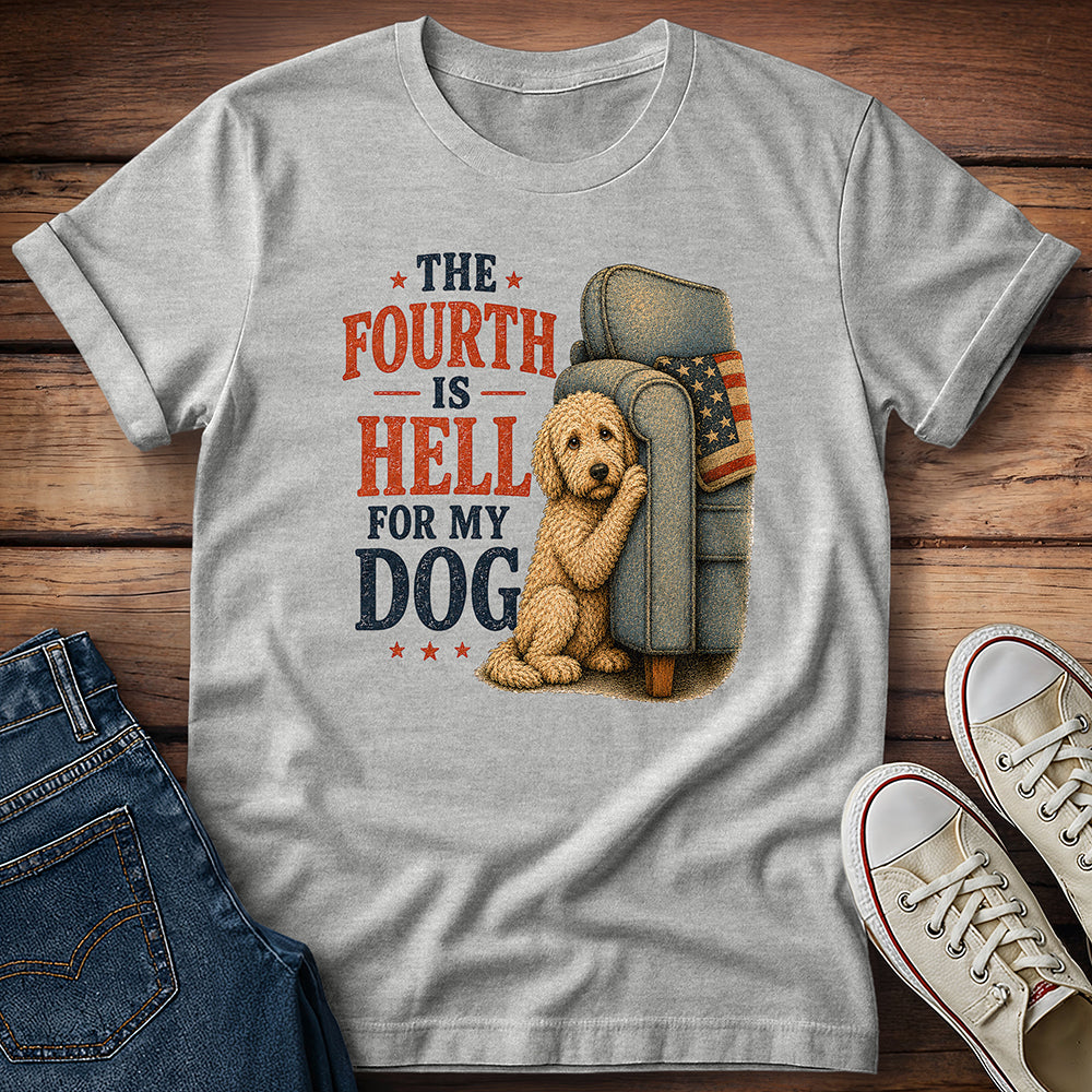 The Fourth Is Hell For My Dog - Golden Doodle T-Shirt
