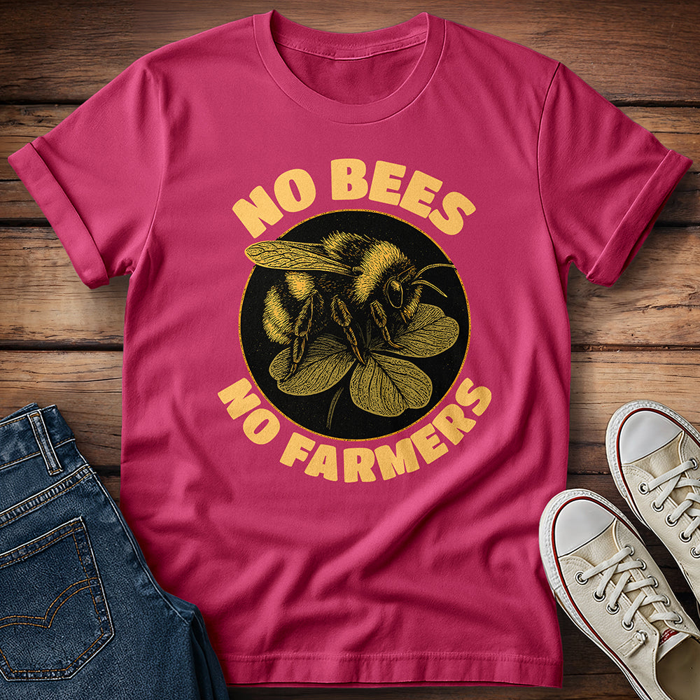 No Bees No Farmers T-Shirt