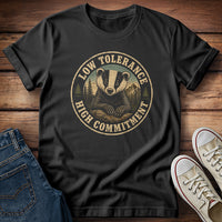 Low Tolerance / High Commitment T-Shirt