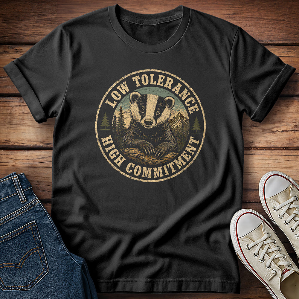 Low Tolerance / High Commitment T-Shirt