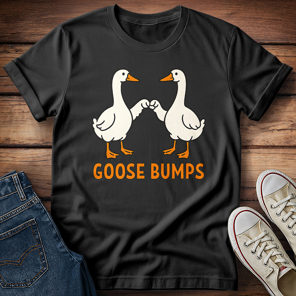 Goose Bumps T-Shirt