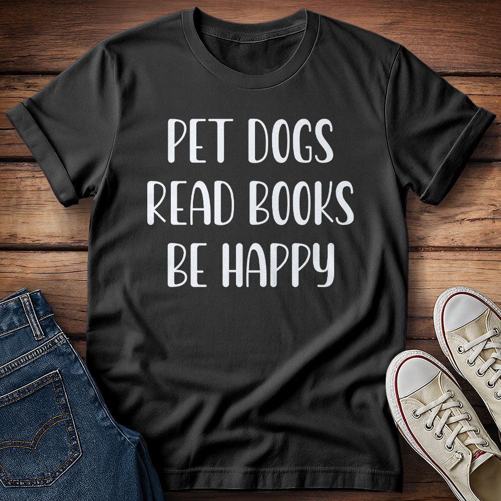 Pet Dogs Read Books Be Happy T-Shirt