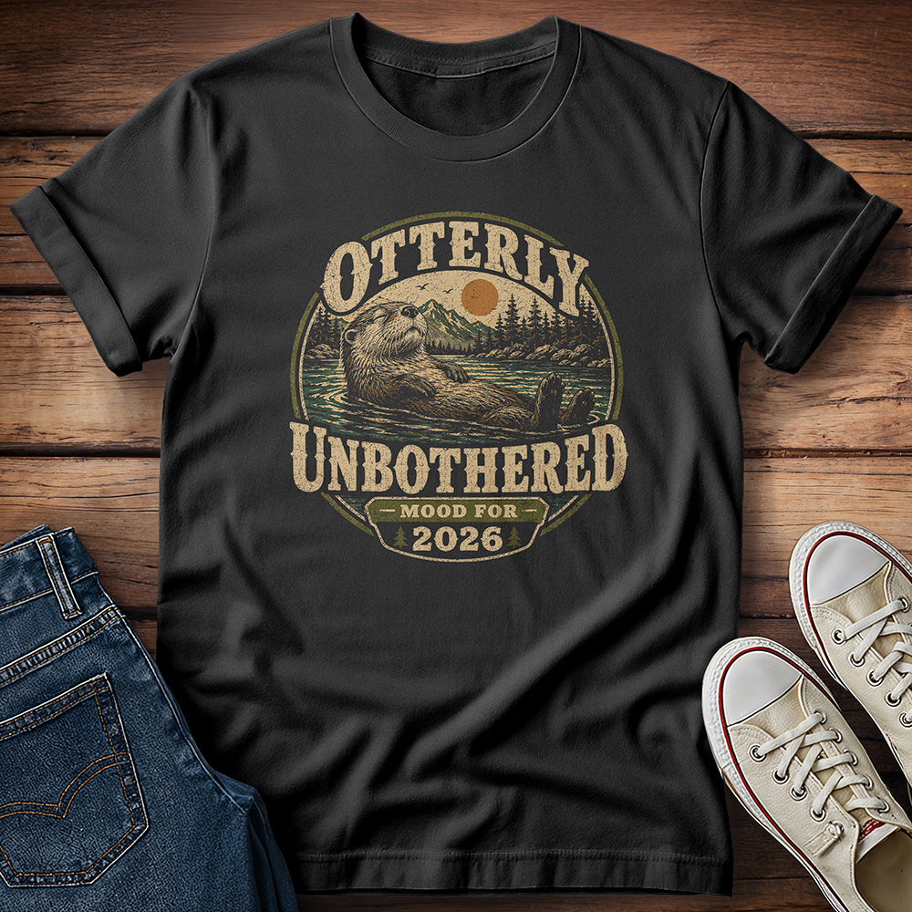 Otterly Unbothered Mood T-Shirt