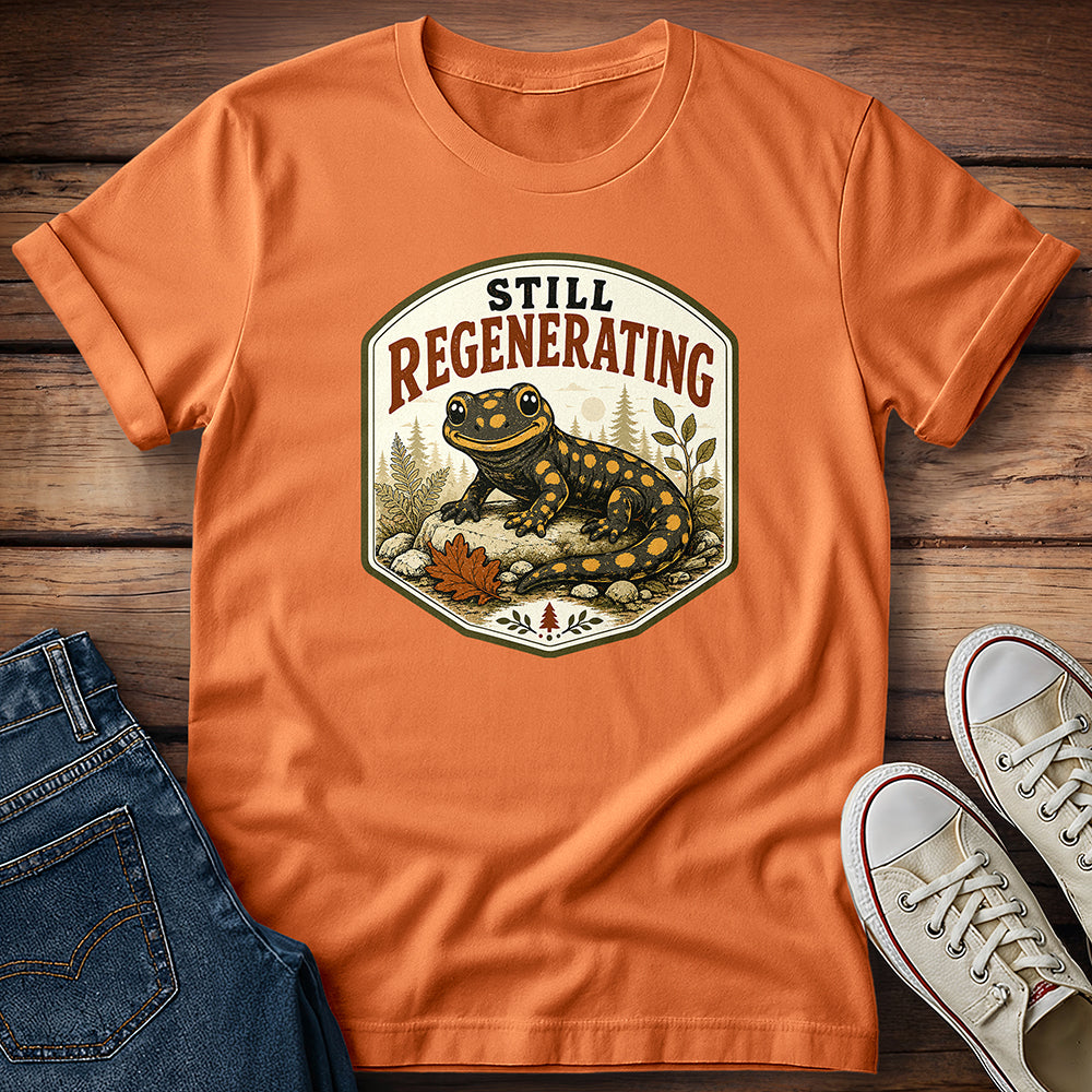 Still Regenerating T-Shirt