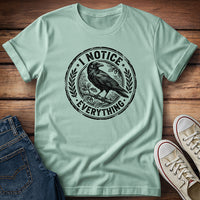 I Notice Everything T-Shirt