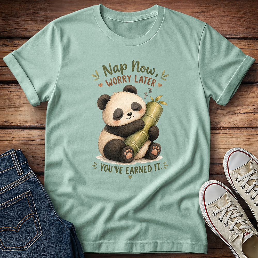 Nap Now Worry Later T-Shirt