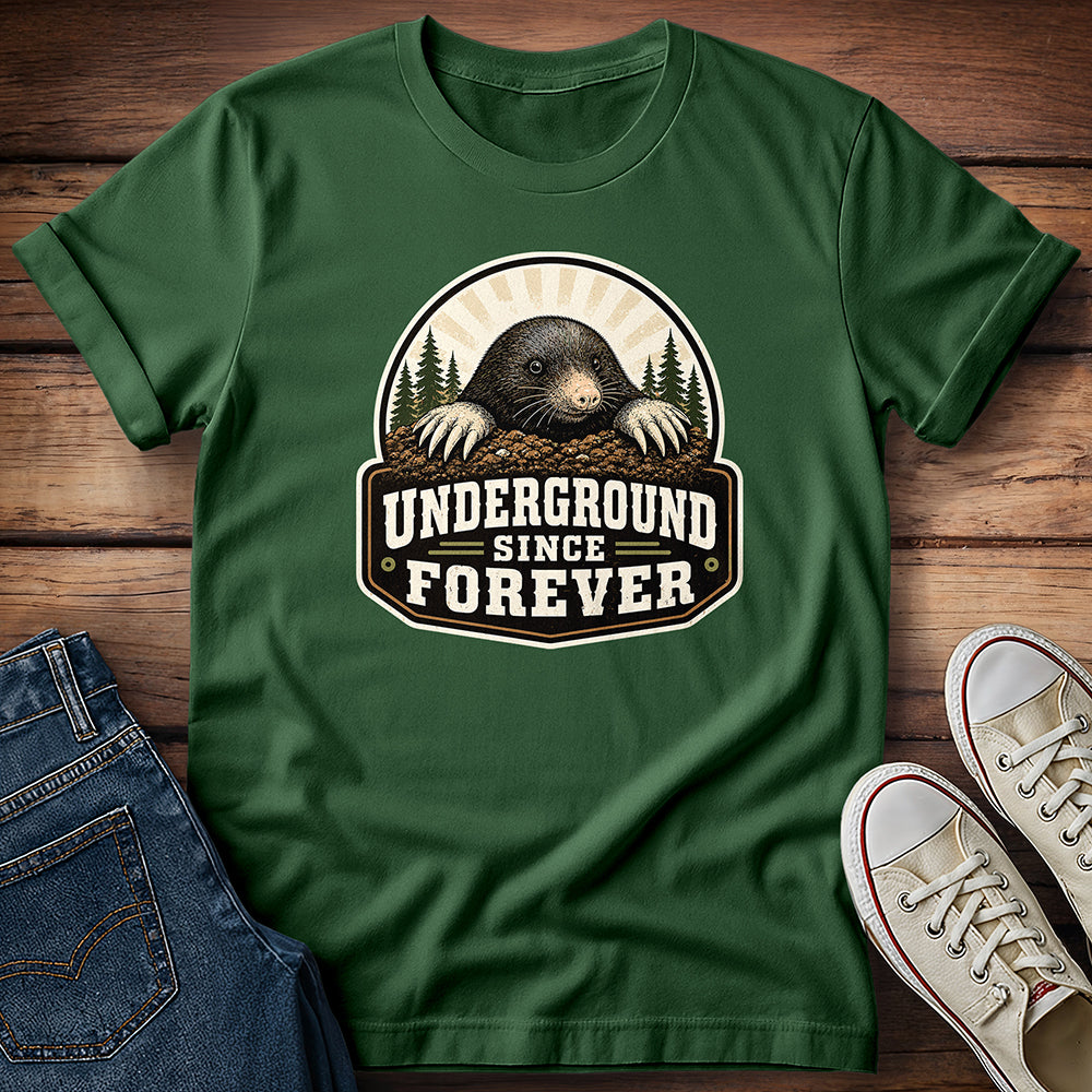 Underground Since Forever T-Shirt