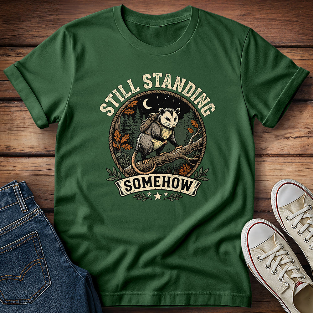 Still Standing Somehow T-Shirt