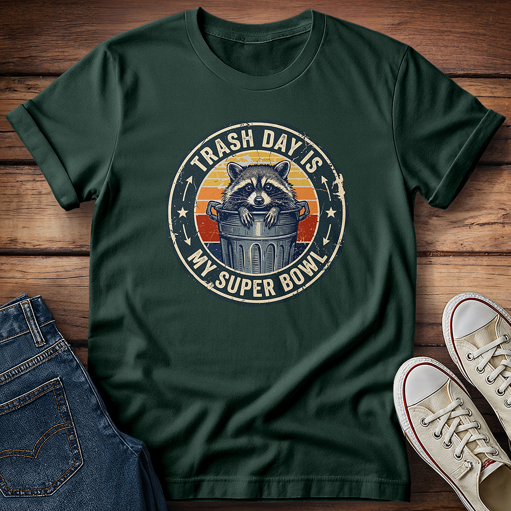 Trash Day Is My Super Bowl T-Shirt