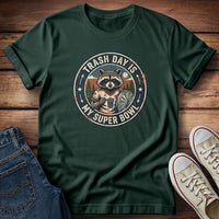 Trash Day Is My Super Bowl 3 T-Shirt