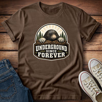 Underground Since Forever T-Shirt