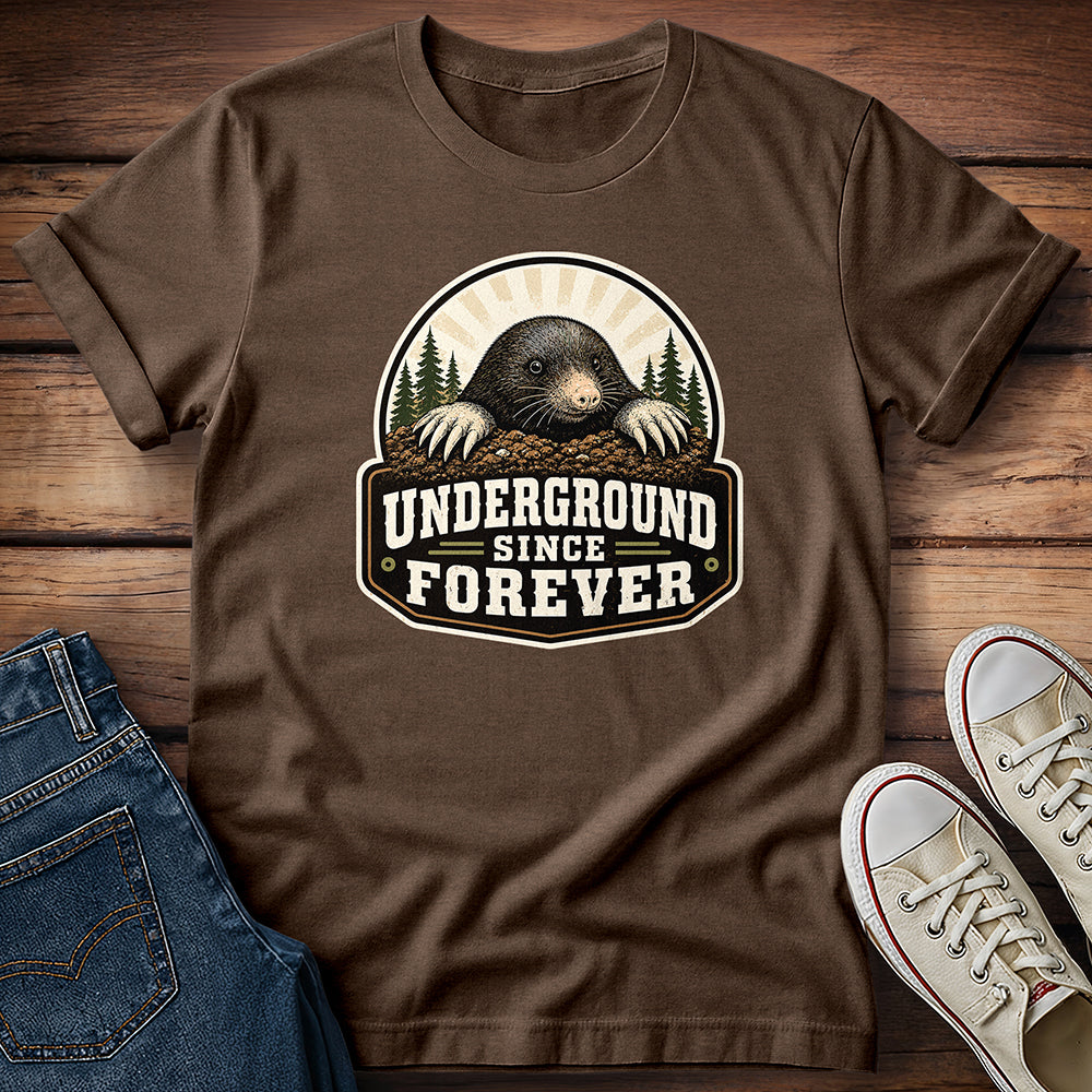 Underground Since Forever T-Shirt