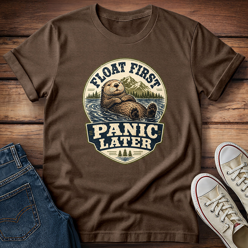 Float First, Panic Later T-Shirt