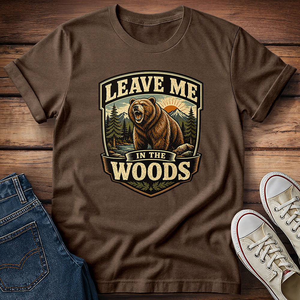 Leave Me In The Wood T-Shirt